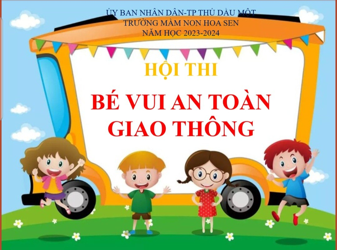 TRƯỜNG MẦM NON HOA SEN TỔ CHỨC HỘI THI “BÉ VUI AN TOÀN GIAO THÔNG” NĂM HỌC 2023-2024