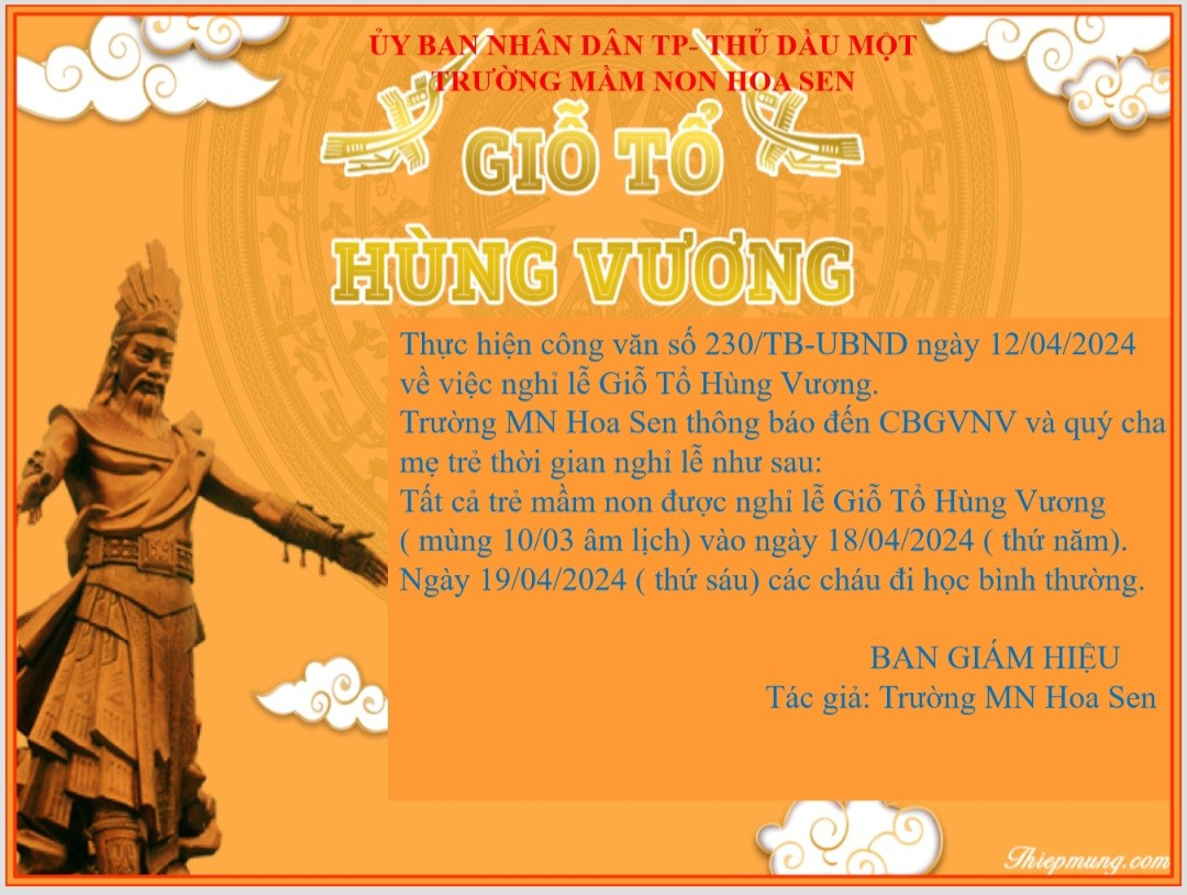 TRƯỜNG MN HOA SEN THÔNG BÁO NGHỈ LỄ GIỖ TỔ HÙNG VƯƠNG ( Mùng 10/03 âm lịch)